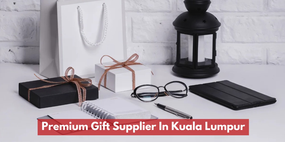 Premium Gift Supplier In Kuala Lumpur